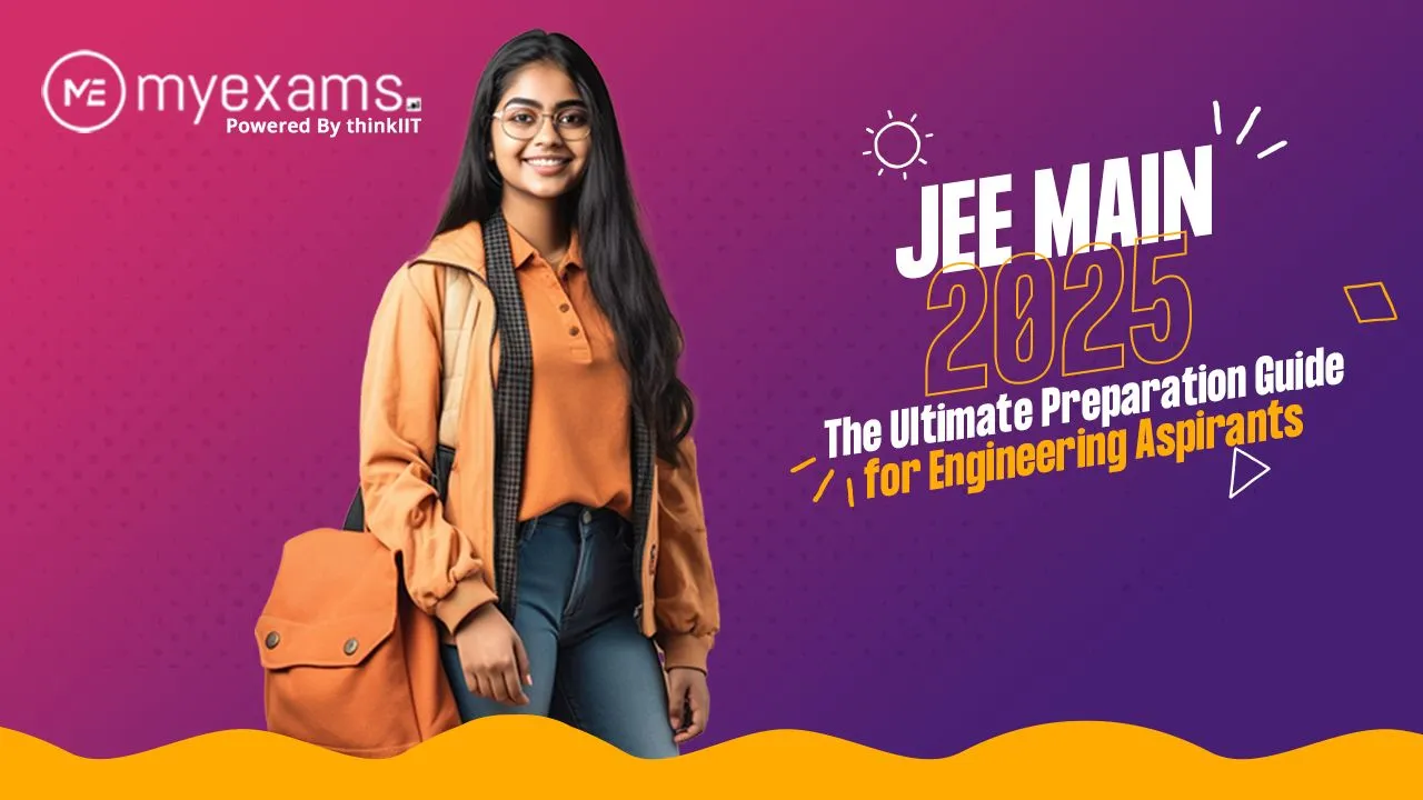 JEE Main-2025: The Ultimate Preparation Guide for Engineering Aspirants