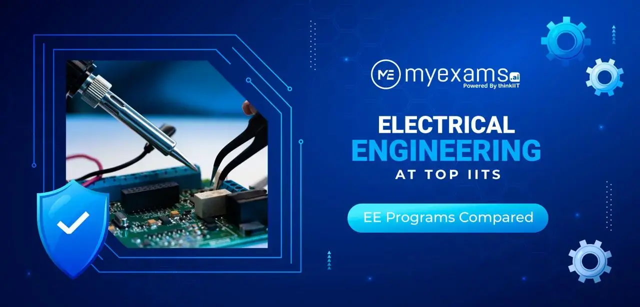 Electrical Engineering at Top IITs: EE Programs Compared Electrical Engineering at Top IITs: EE Programs Compared