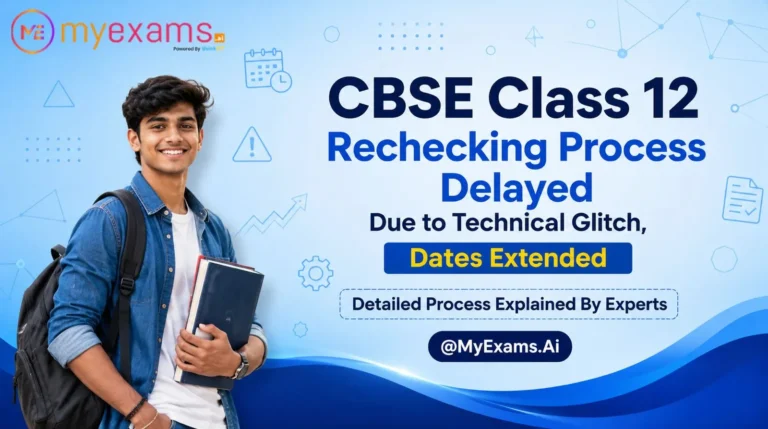 CBSE Class 12 Rechecking 2026 Delayed: New Extended Date, Technical Glitch Update & Complete Re-evaluation Process Explained