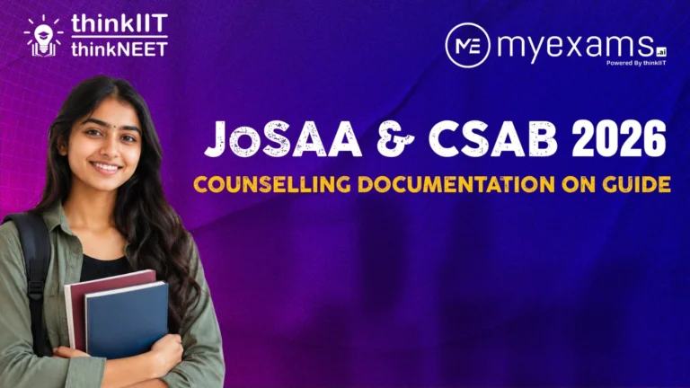 JoSAA 2026 Documents Required: Complete JoSAA & CSAB Counselling Guide JoSAA 2026 Documents Required: Complete JoSAA & CSAB Counselling Guide