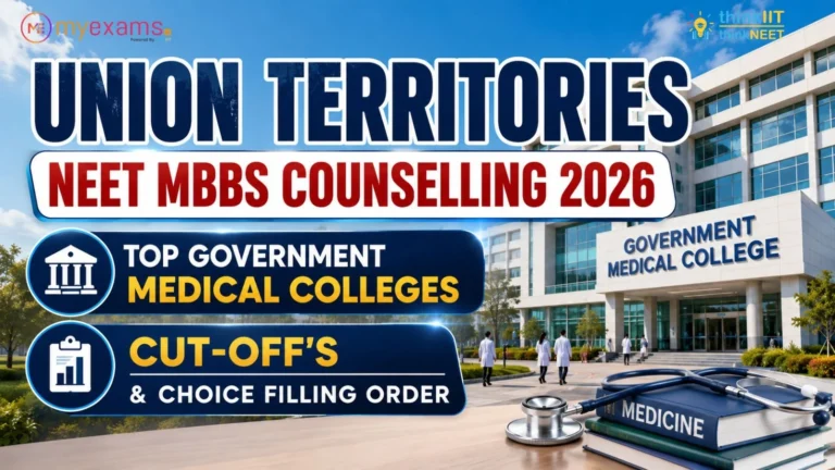 Union Territories NEET MBBS Counselling 2026: Top Government Medical Colleges, Cutoffs & Choice Filling Order Union Territories NEET MBBS Counselling 2026: Top Government Medical Colleges, Cutoffs & Choice Filling Order
